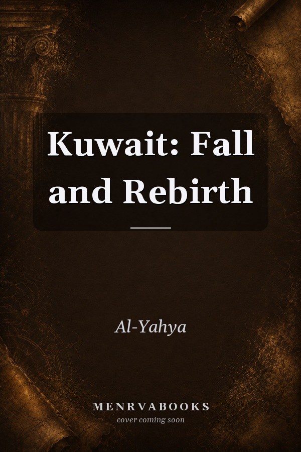 Kuwait: Fall and Rebirth