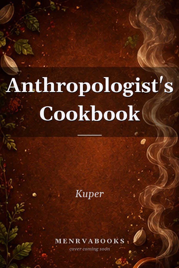 Anthropologist's Cookbook