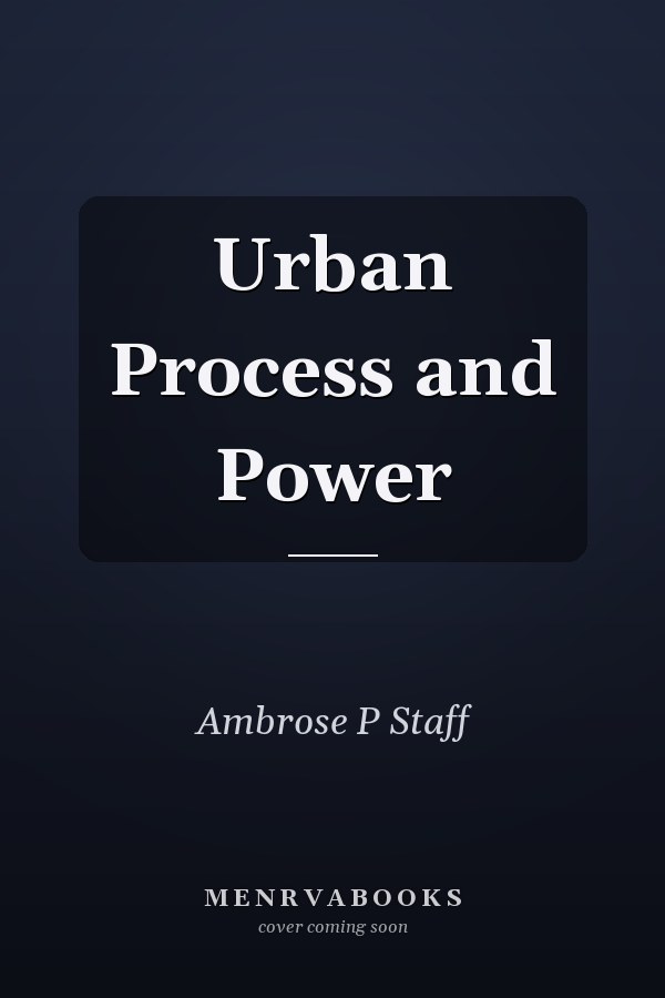 Urban Process and Power