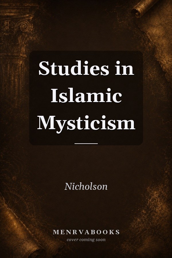 Studies in Islamic Mysticism