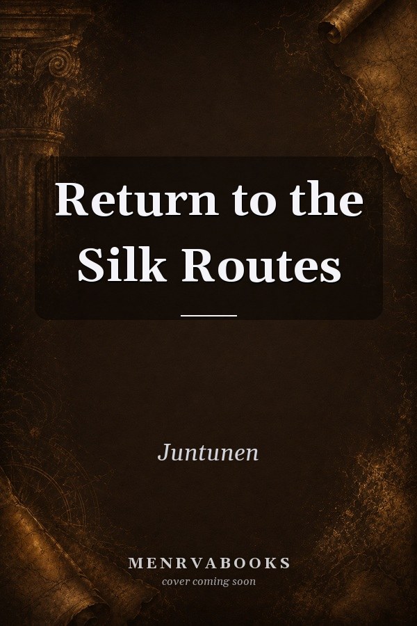 Return to the Silk Routes