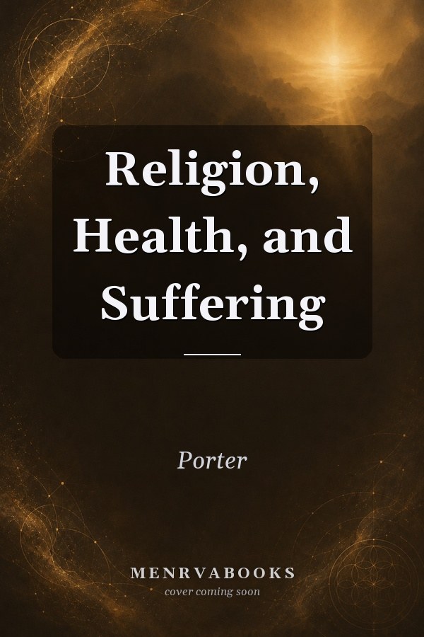 Religion, Health, and Suffering