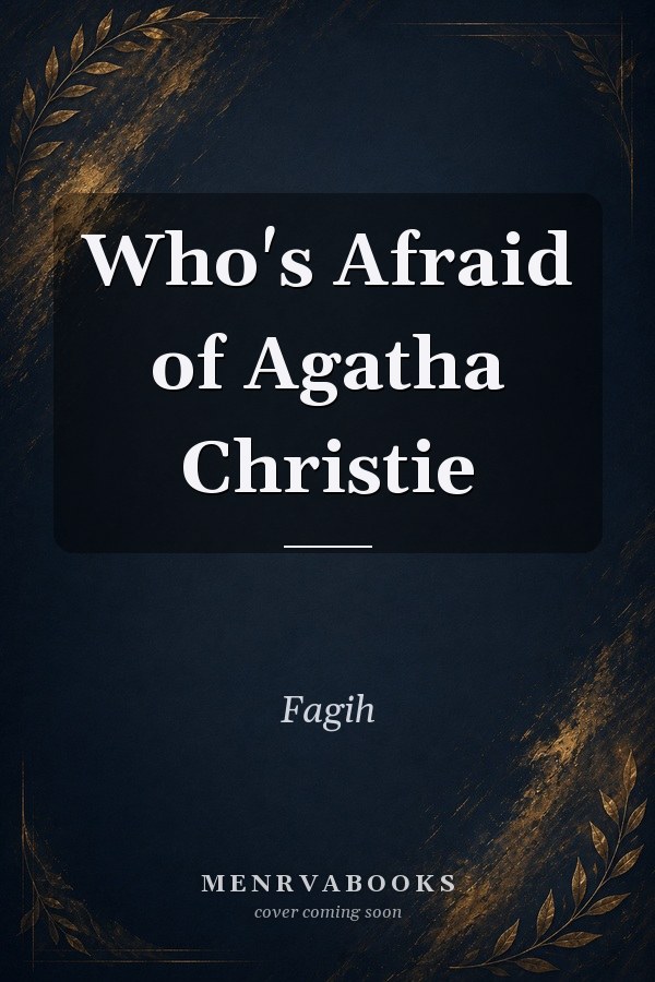 Who's Afraid of Agatha Christie
