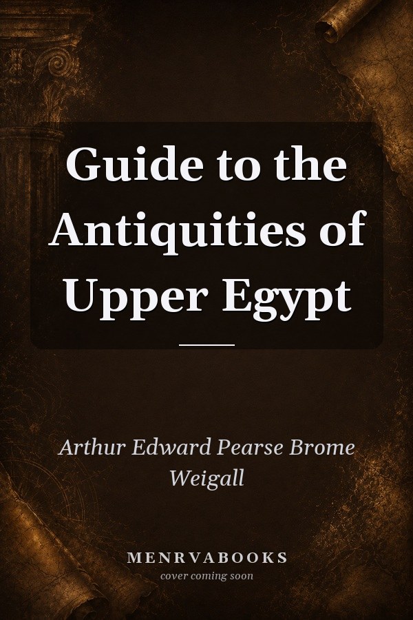 Guide to the Antiquities of Upper Egypt