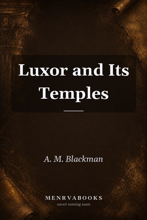 Luxor and Its Temples