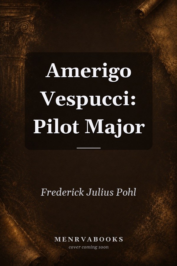 Amerigo Vespucci: Pilot Major