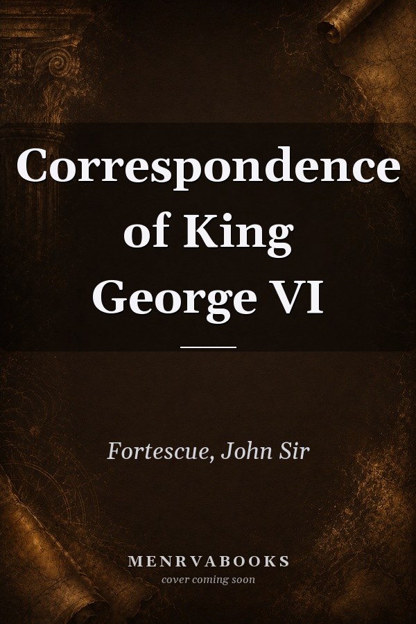Correspondence of King George VI