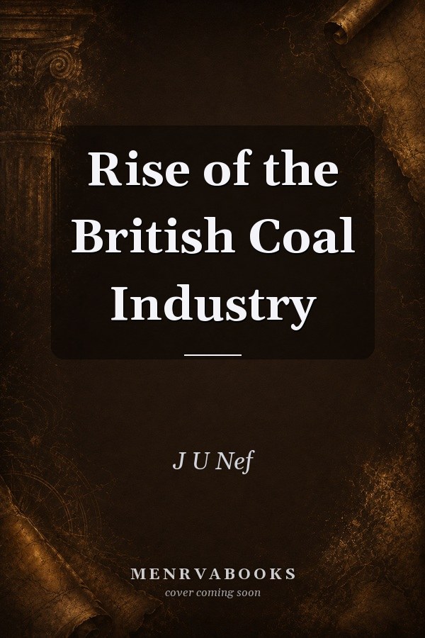 Rise of the British Coal Industry