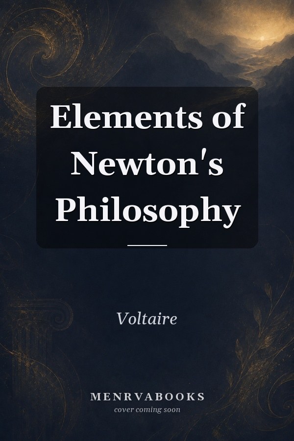 Elements of Newton's Philosophy
