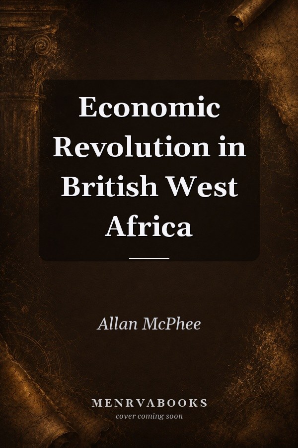 Economic Revolution in British West Africa