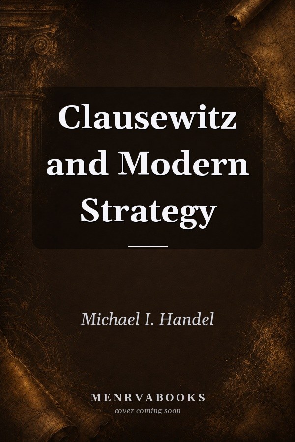Clausewitz and Modern Strategy