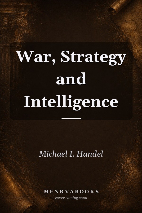 War, Strategy and Intelligence