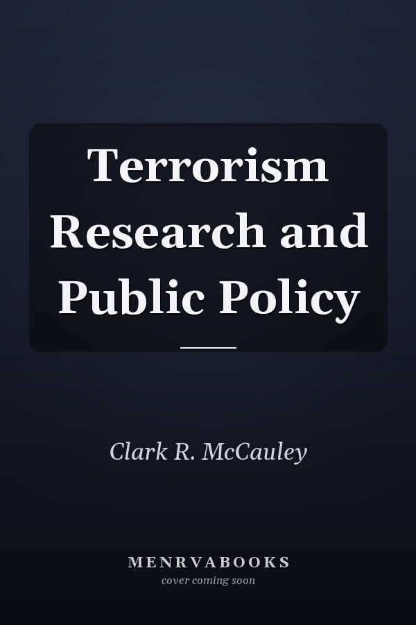Terrorism Research and Public Policy