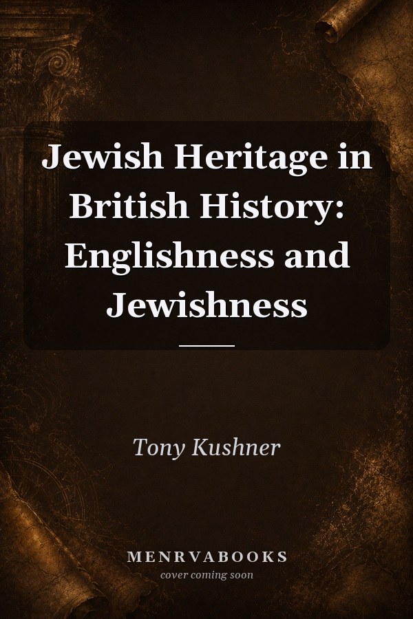 Jewish Heritage in British History: Englishness and Jewishness