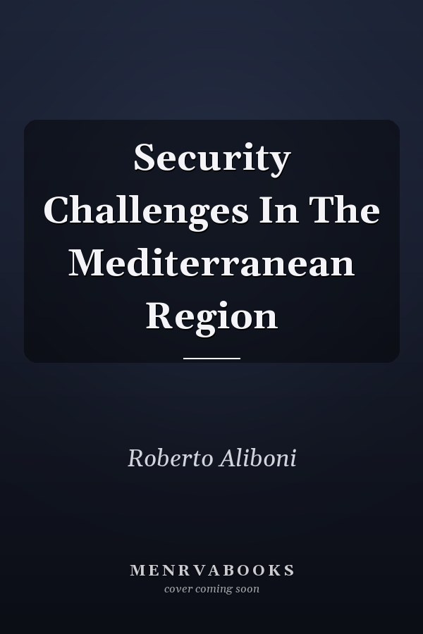 Security Challenges In The Mediterranean Region