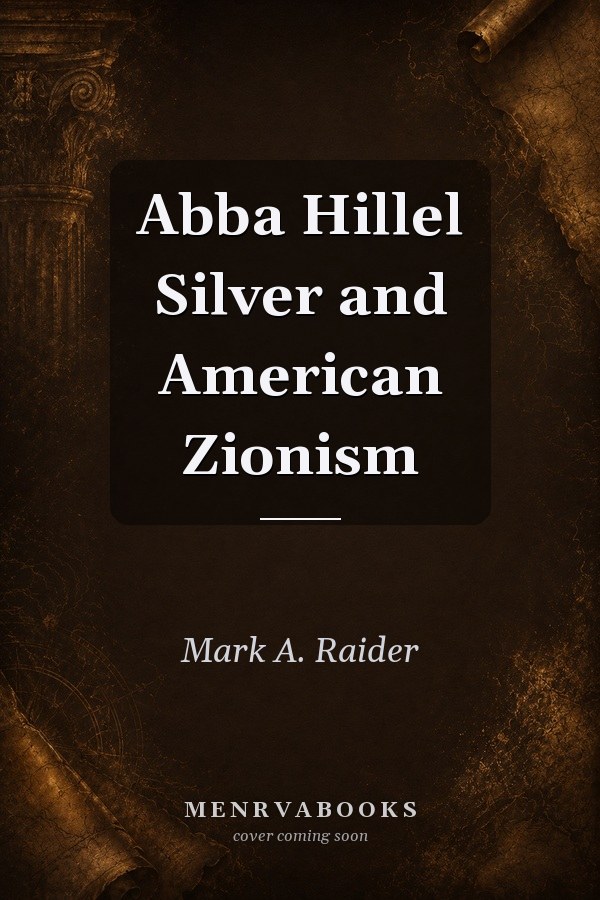Abba Hillel Silver and American Zionism