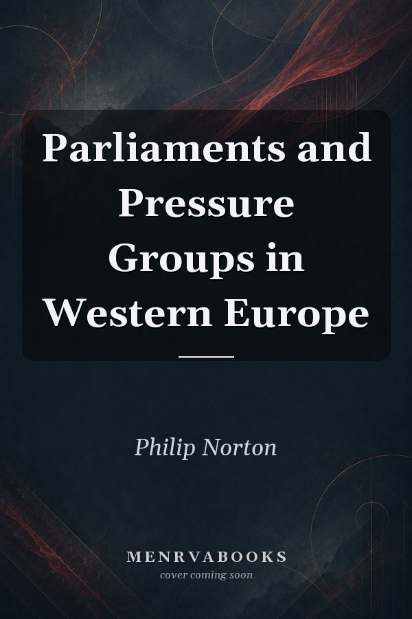 Parliaments and Pressure Groups in Western Europe