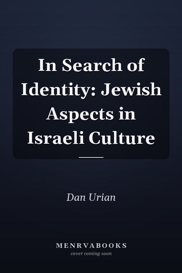 In Search of Identity: Jewish Aspects in Israeli Culture