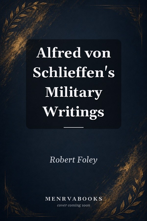 Alfred von Schlieffen's Military Writings