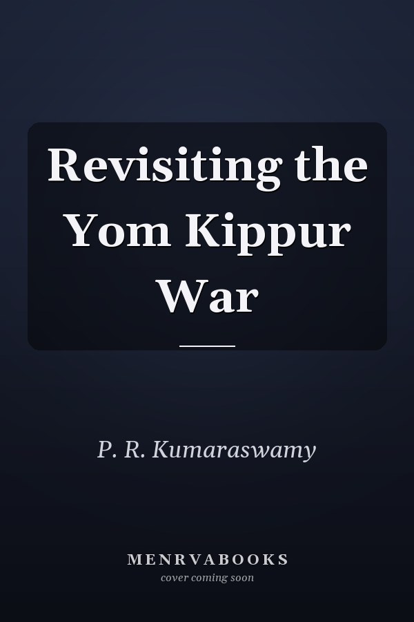 Revisiting the Yom Kippur War