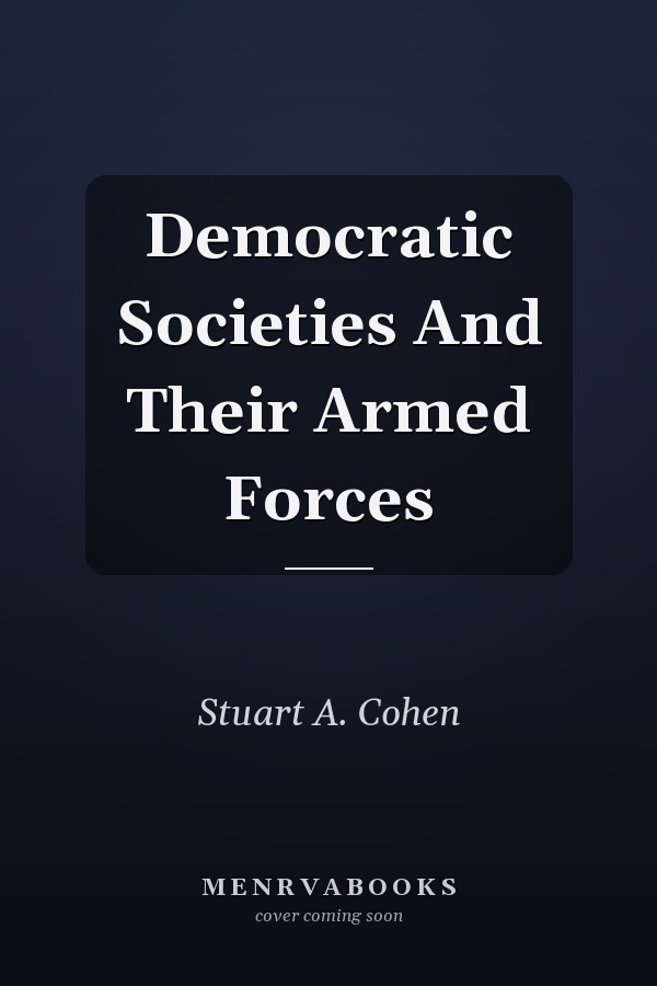 Democratic Societies and Their Armed Forces