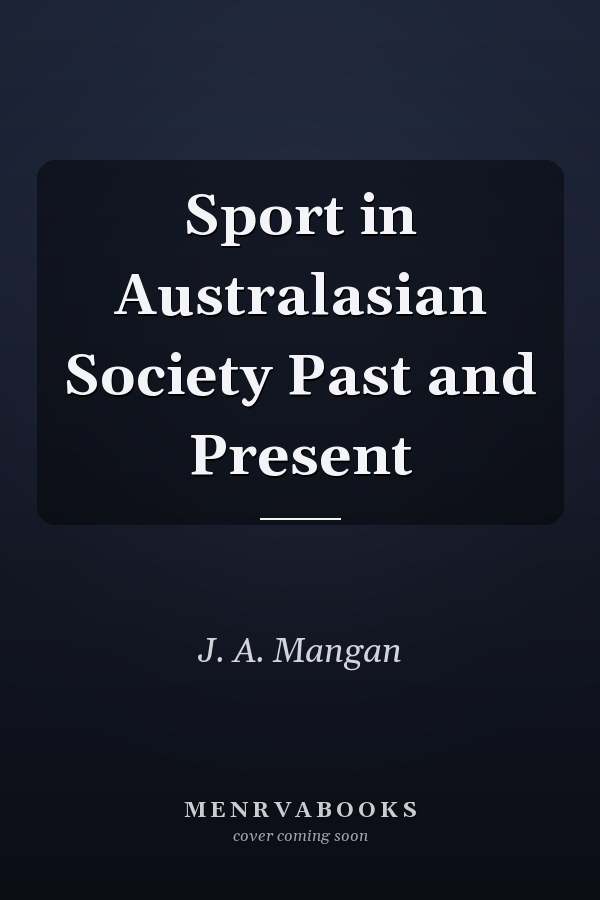 Sport in Australasian Society: Past and Present