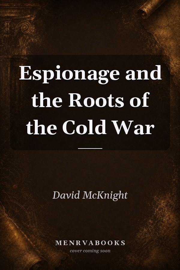 Espionage and the Roots of the Cold War