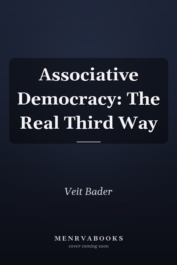Associative Democracy: The Real Third Way