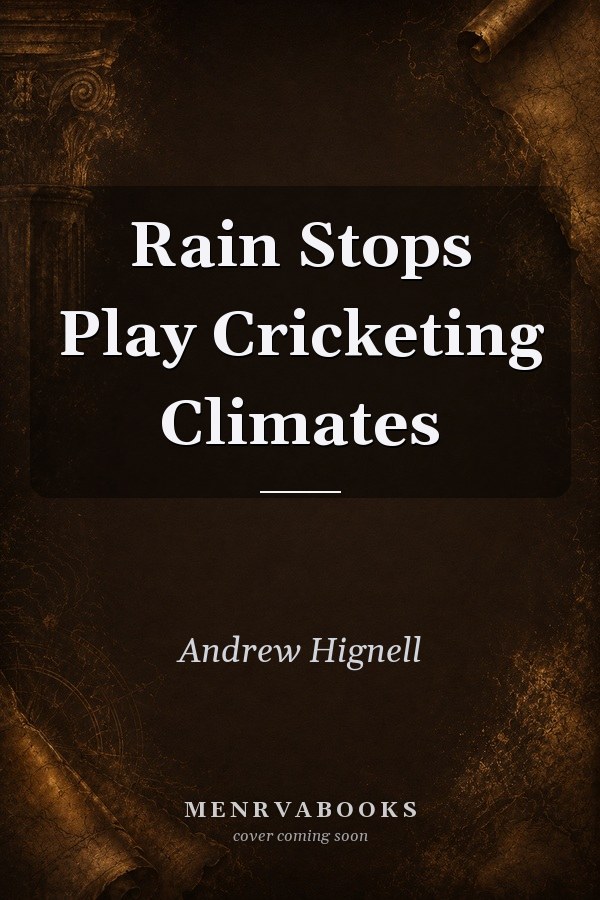 Rain Stops Play Cricketing Climates