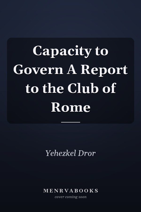 Capacity to Govern: A Report to the Club of Rome