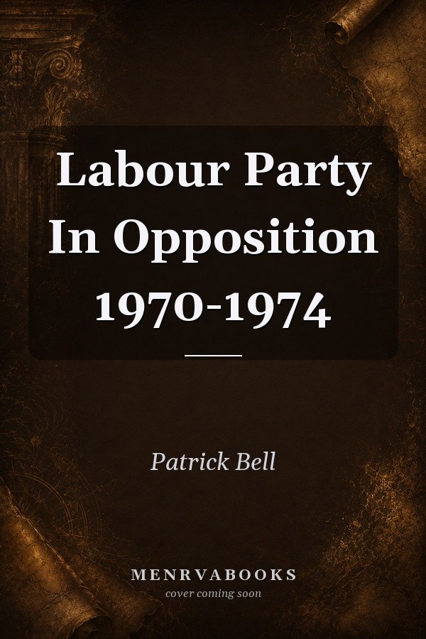 Labour Party In Opposition 1970-1974