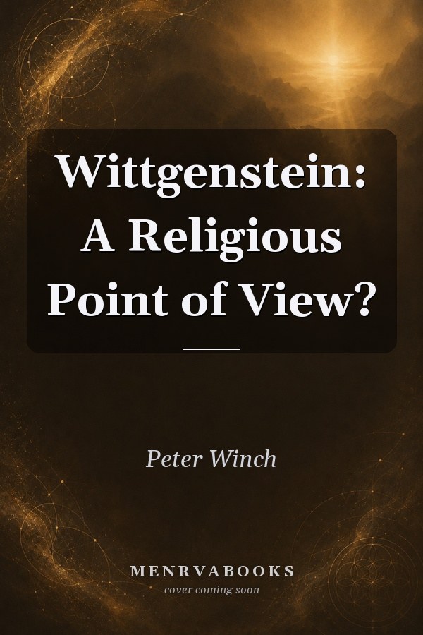 Wittgenstein: A Religious Point of View?