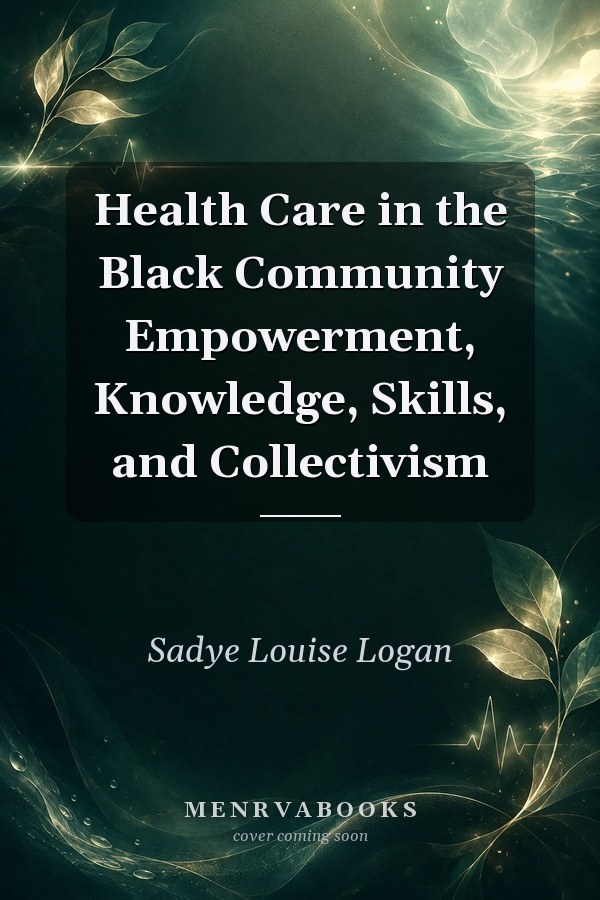 Health Care in the Black Community Empowerment, Knowledge, Skills, and Collectivism