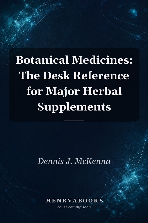 Botanical Medicines: The Desk Reference for Major Herbal Supplements