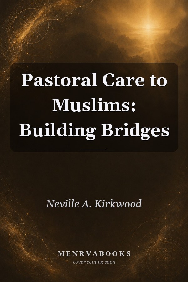 Pastoral Care to Muslims: Building Bridges