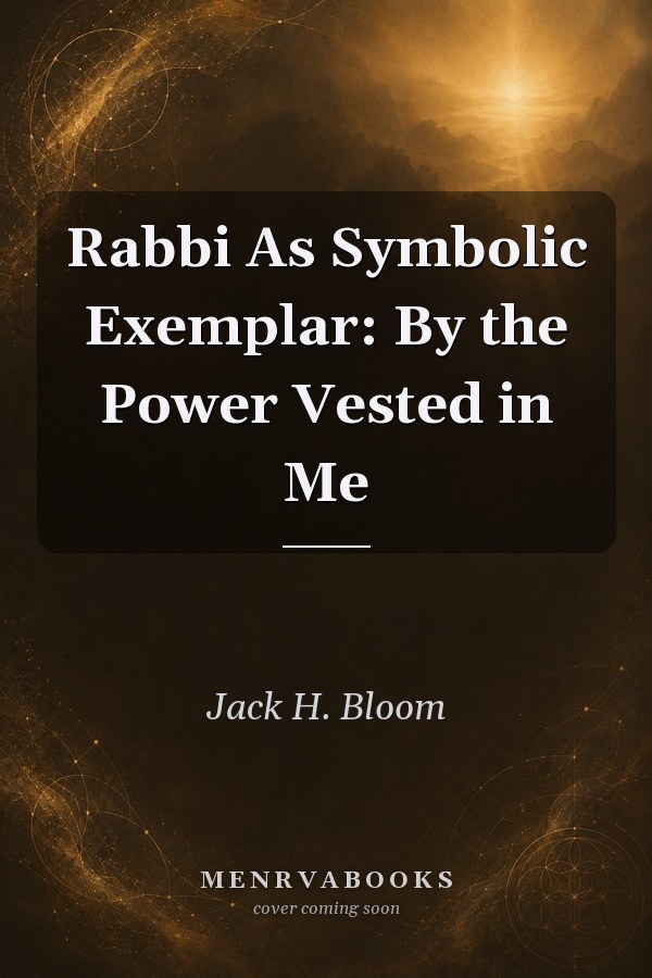 Rabbi As Symbolic Exemplar: By the Power Vested in Me