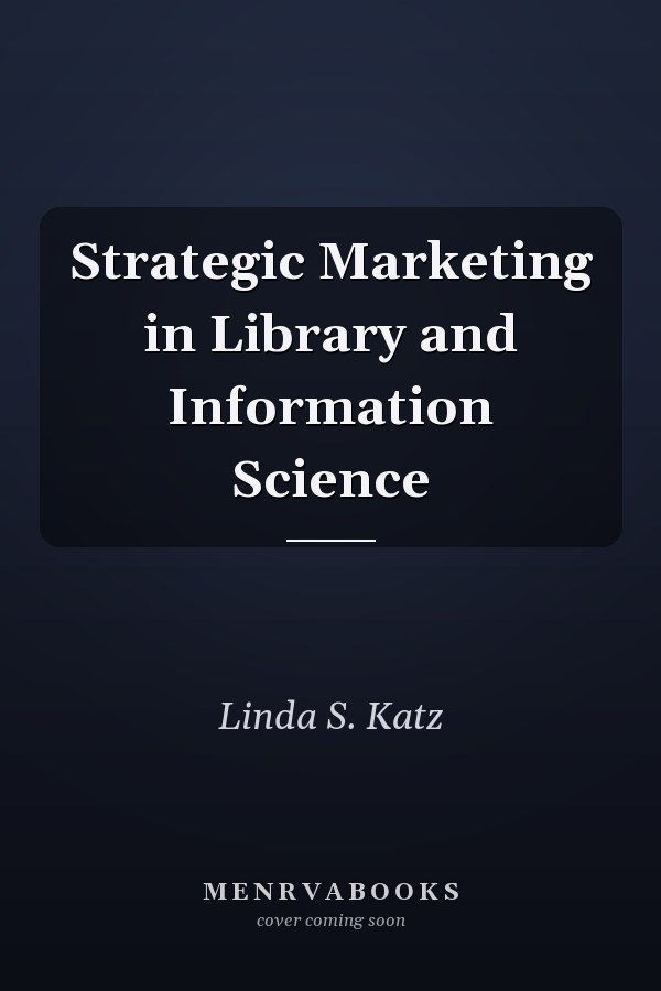 Strategic Marketing in Library and Information Science