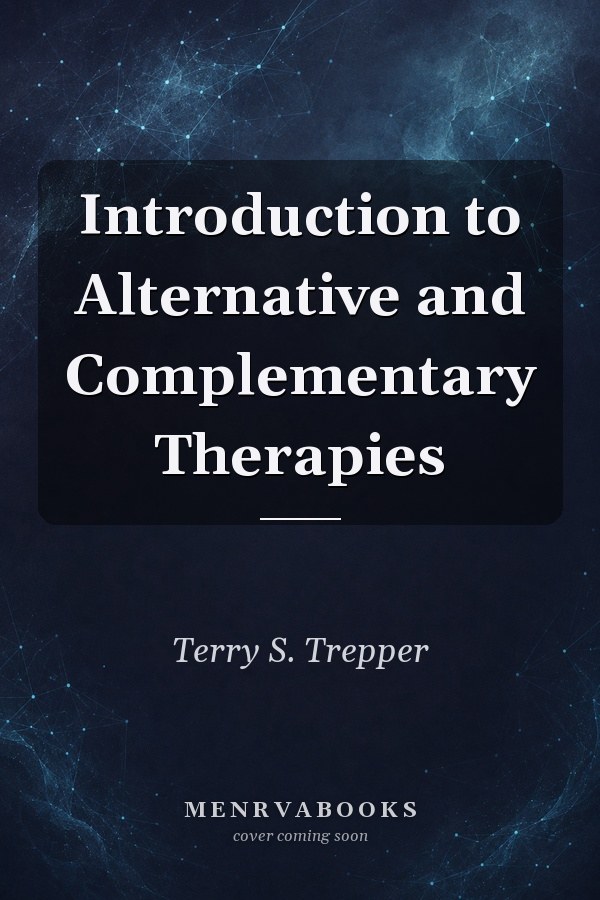 Introduction to Alternative and Complementary Therapies
