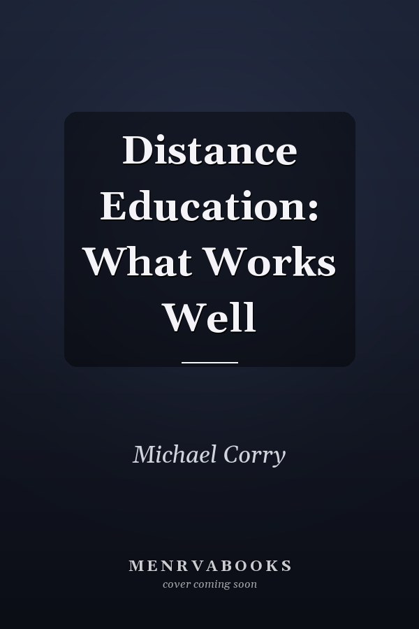 Distance Education: What Works Well