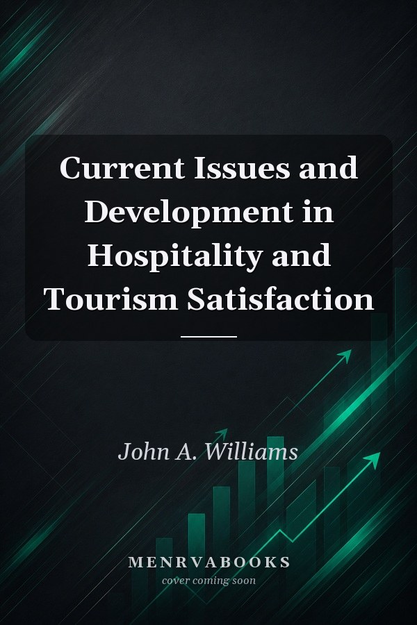 Current Issues and Development in Hospitality and Tourism Satisfaction