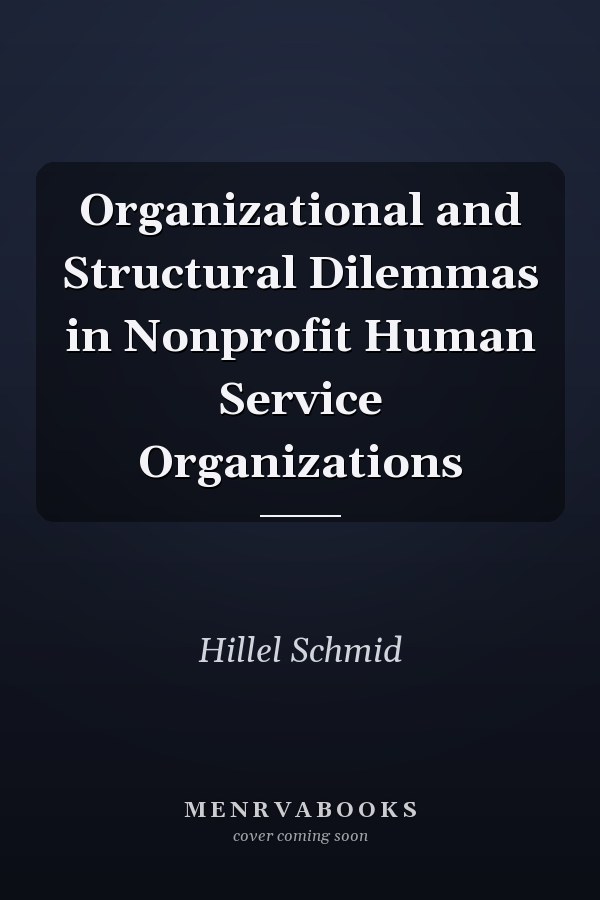Organizational and Structural Dilemmas in Nonprofit Human Service Organizations