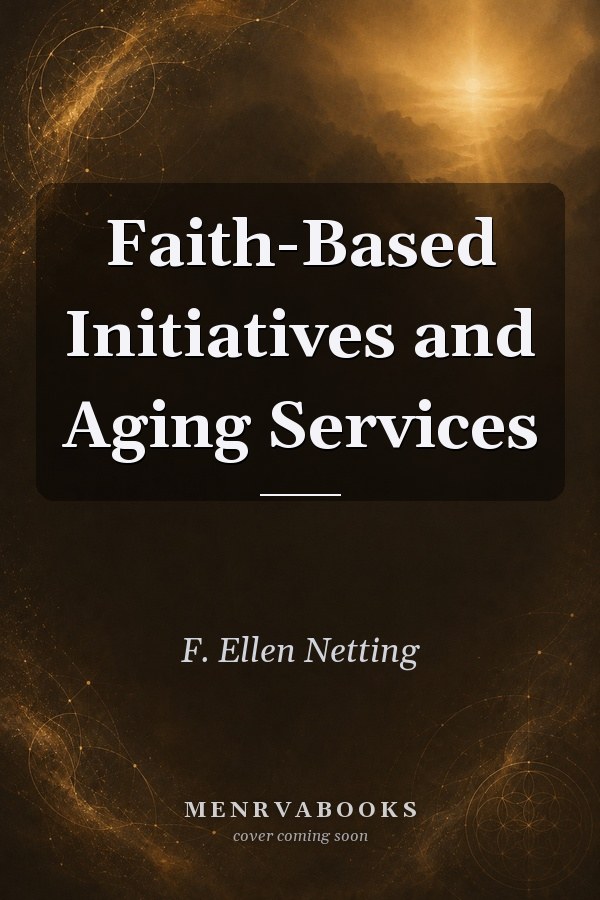 Faith-Based Initiatives and Aging Services