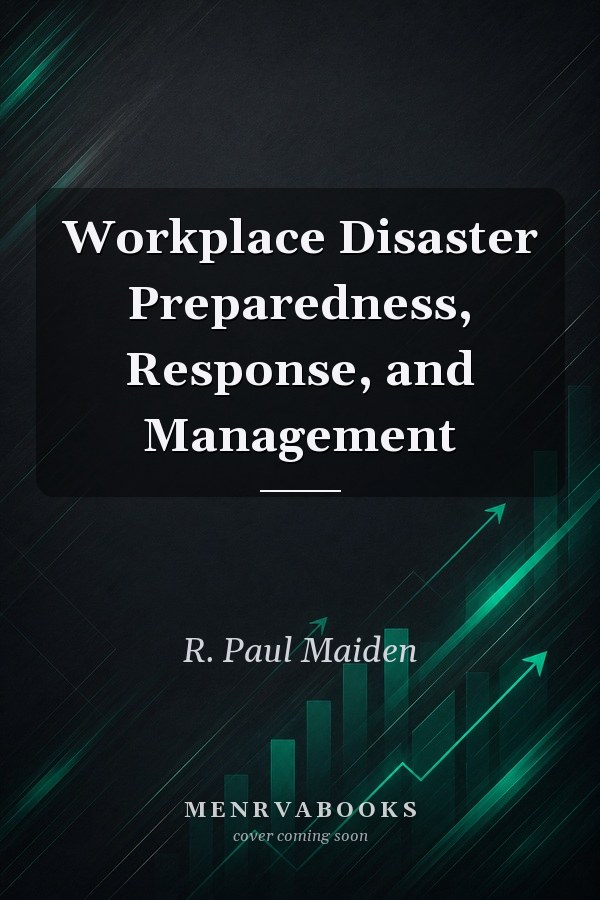Workplace Disaster Preparedness, Response, and Management
