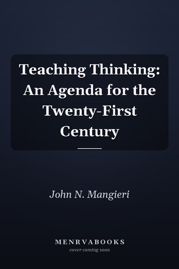 Teaching Thinking: An Agenda for the Twenty-First Century
