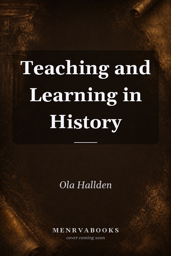 Teaching and Learning in History