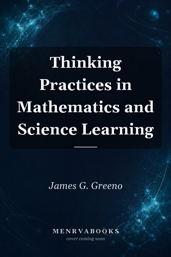 Thinking Practices in Mathematics and Science Learning