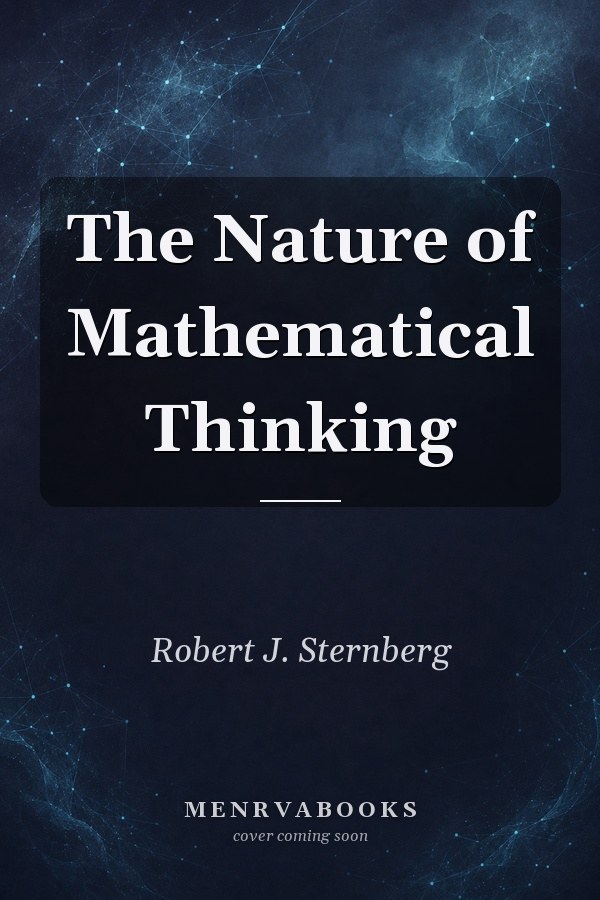 The Nature of Mathematical Thinking