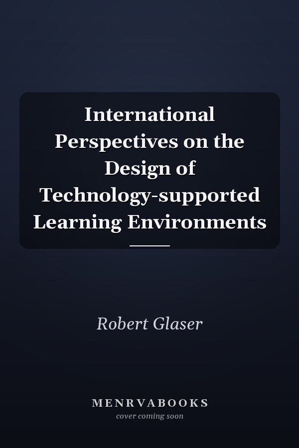 International Perspectives on the Design of Technology-supported Learning Environments