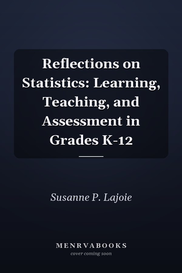 Reflections on Statistics: Learning, Teaching, and Assessment in Grades K-12