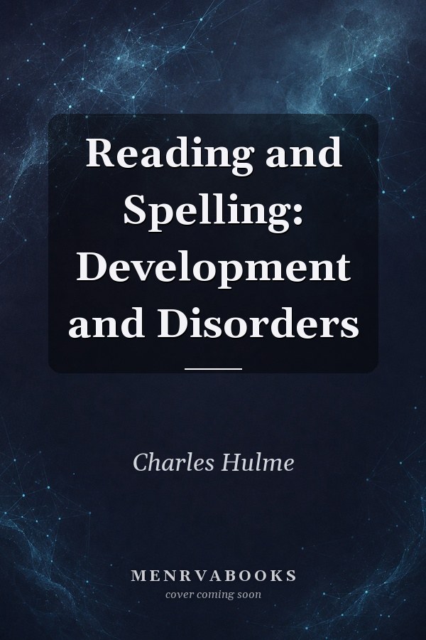 Reading and Spelling: Development and Disorders